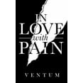 thumbnail image 1 of In Love With Pain: ( English Edition ), (Paperback), 1 of 1