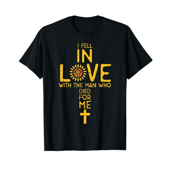 In Love With The Man Who Died For Me Christian Men Women T-Shirt