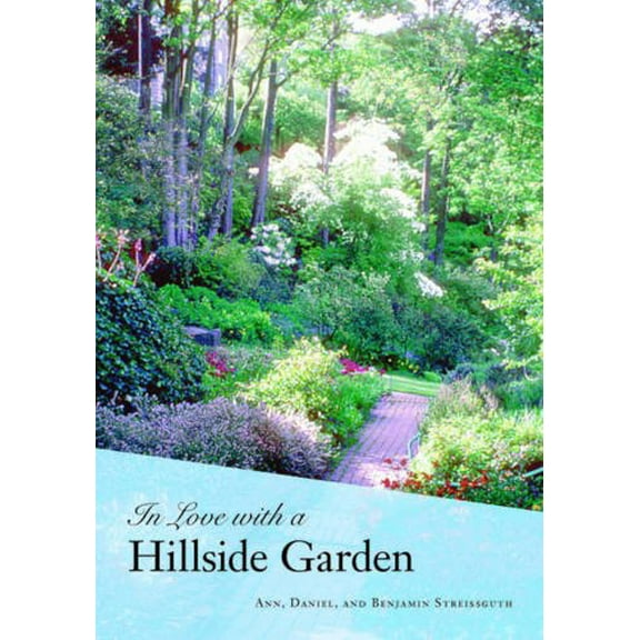 Pre-Owned In Love with a Hillside Garden (Paperback) 0295988576 9780295988573