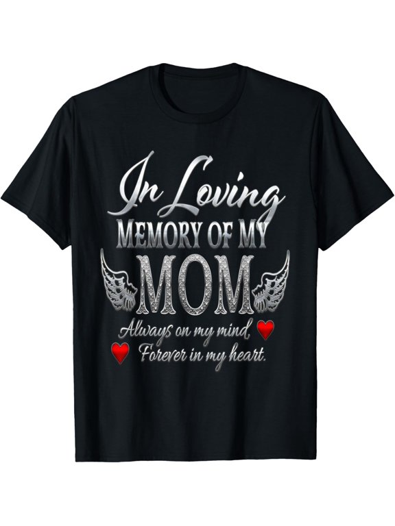 In Loving Memory of My Mom Memorial T-Shirt