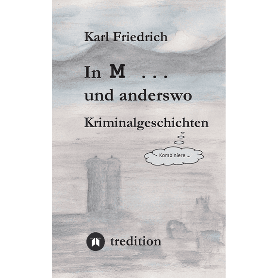In M ... und anderswo: Kriminalgeschichten, (Paperback)