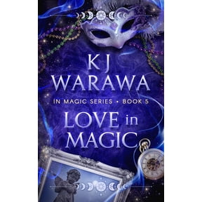 In Magic Love In Magic: A Tragic Past, Magic, Paranormal Romance, Book 5, (Paperback)