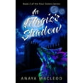 thumbnail image 1 of In Magic's Shadow: Book 2 of The Four Sisters Series (Volume 2), 1 of 1