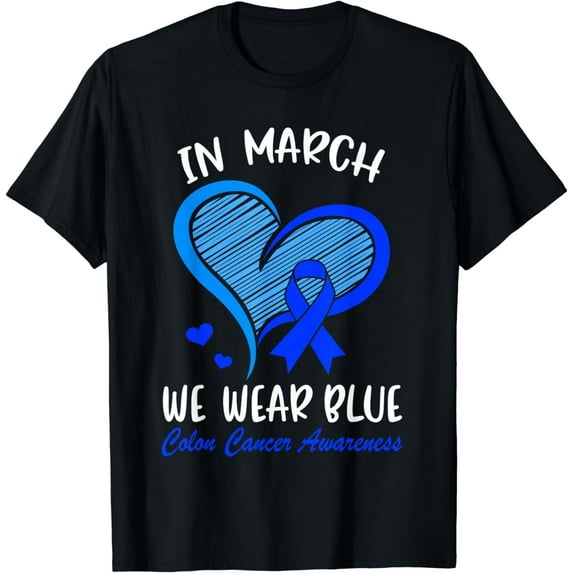 In March We Wear Blue For Colon Cancer Awareness Blue Heart T-Shirt