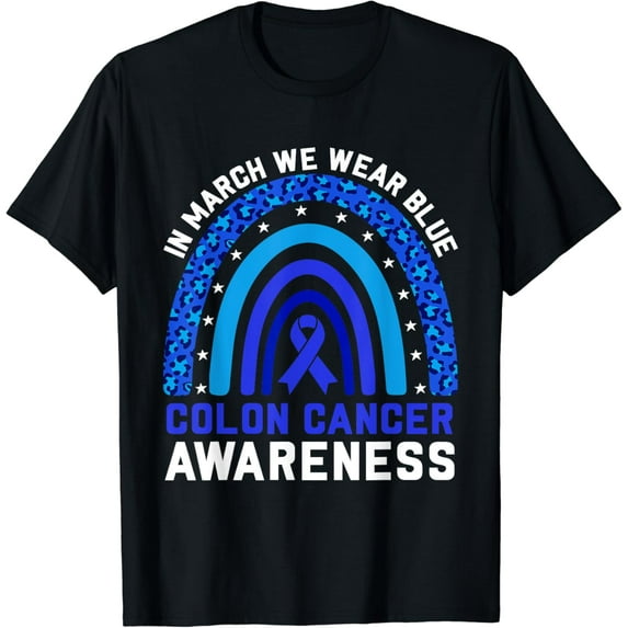 In March We Wear Blue For Colon Cancer Awareness Rainbow T-Shirt