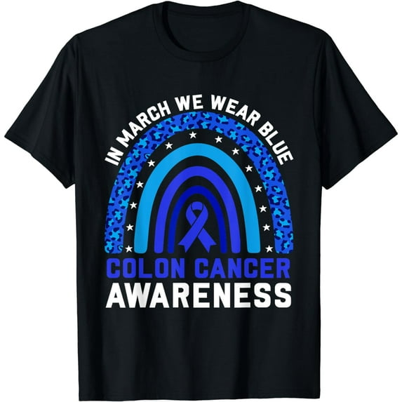 In March We Wear Blue For Colon Cancer Awareness Rainbow T-Shirt