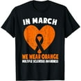 thumbnail image 1 of In March We Wear Orange MS Multiple Sclerosis Awareness T-Shirt, 1 of 2