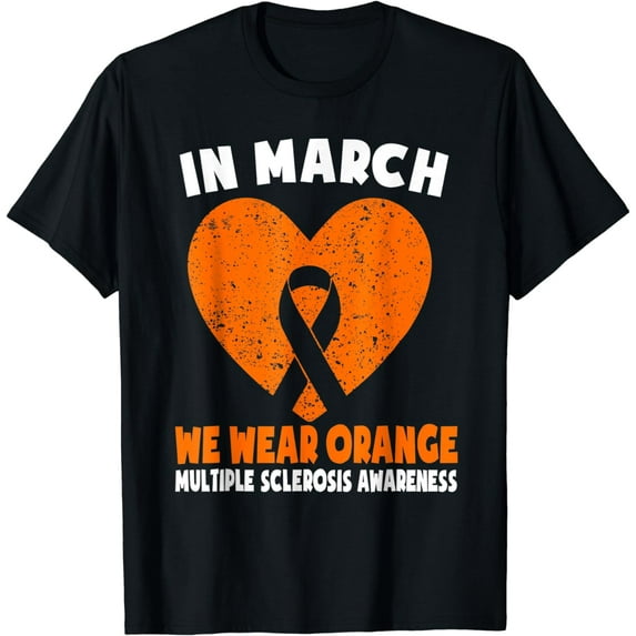 In March We Wear Orange MS Multiple Sclerosis Awareness T-Shirt