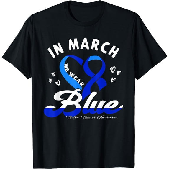 In March we wear blue Ribbon Colon Cancer Awareness T-Shirt