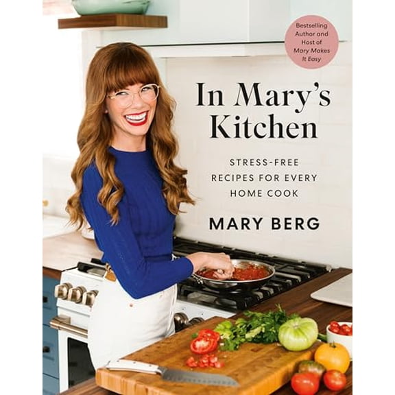 Pre-Owned In Mary's Kitchen: Stress-Free Recipes for Every Home Cook, 9780525611943, 0525611940, Hardcover,