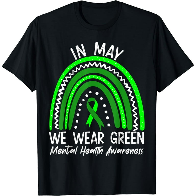 May Is Mental Health Awareness Month Shirt May Is Mental Health Awareness Month Shirt