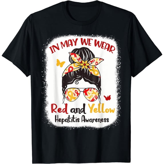 In May We Wear Red And Yellow Messy Bun Hepatitis Awareness T-Shirt