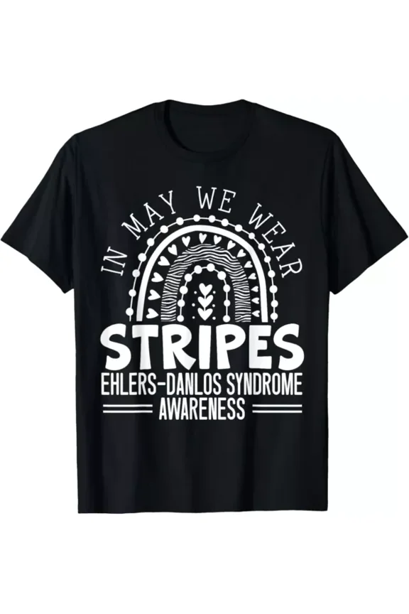 In May We Wear Stripes Ehlers-Danlos Syndrome Awareness T-Shirt