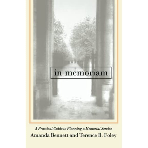 Pre-Owned In Memoriam (Paperback) by Amanda Bennett, Terrence B Foley, Terence Foley
