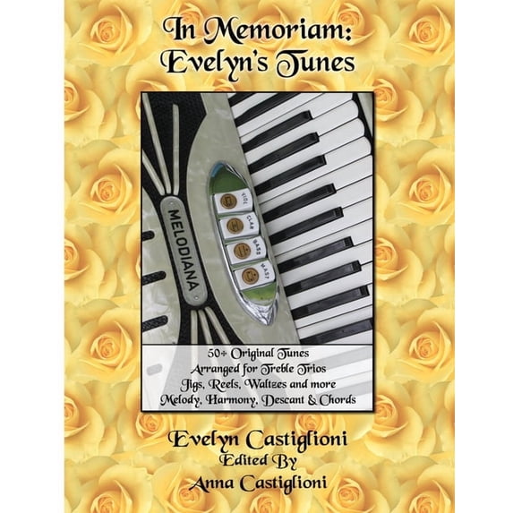 Evelyn's Tune Books In Memoriam: Evelyn's Tunes: 50+ Original Tunes for Treble Trios, Book 1, (Paperback)