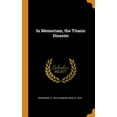 thumbnail image 1 of In Memoriam, the Titanic Disaster (Hardcover), 1 of 1
