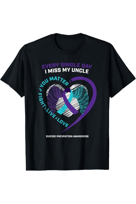 In Memory Of I Miss My Uncle Suicide Prevention Awareness T-Shirtmen and women can wear, black, white, gifts.S,M,L,XL,2XL,3XL,1250XL