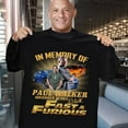In Memory Of Paul Walker November 30th 2013 Fast & Furious Tshirt