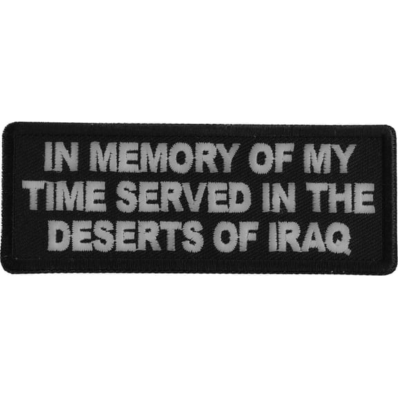 In Memory of My Time Served In The Deserts of Iraq Patch