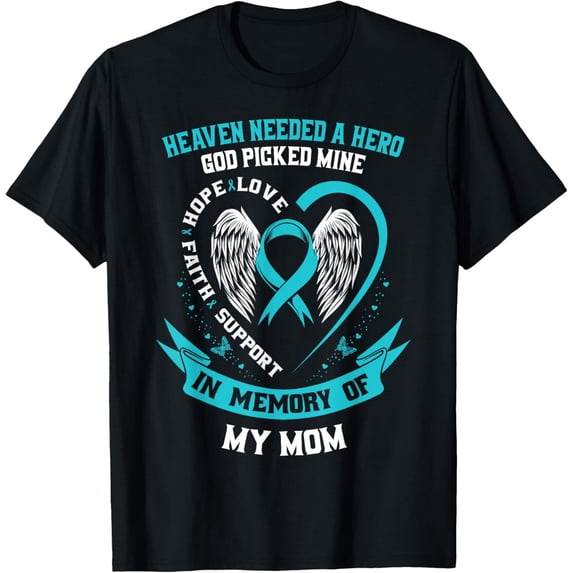 In Memory of my Mom Ovarian Cancer Awareness Memorial Gifts T-Shirt Men women T-shirt black, gift. Sizes: S, M,L, XL, 2XL, 3XL, 4XL