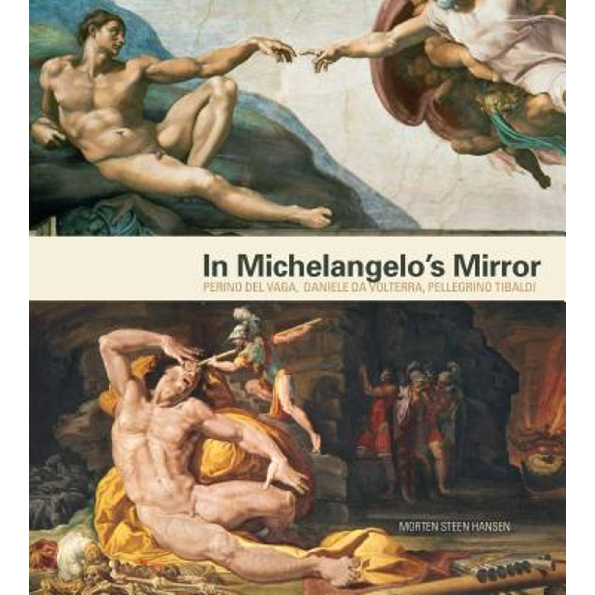 Pre-Owned In Michelangelo's Mirror: Perino del Vaga, Daniele Da Volterra, Pellegrino Tibaldi (Hardcover 9780271056401) by Morten Steen Hansen