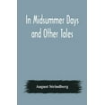 thumbnail image 1 of In Midsummer Days and Other Tales, (Paperback), 1 of 1