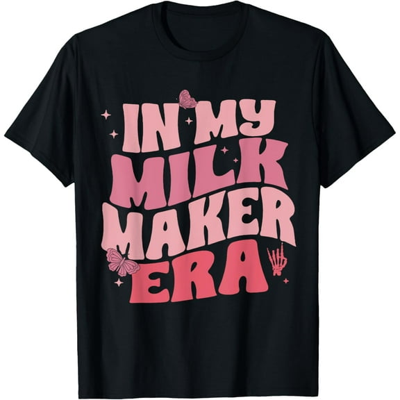 In Milk Maker Era, Breastfeeding, New Mom Costume T-ShirtMen and women, White Black T-shirt, size: Extra large S-4XL