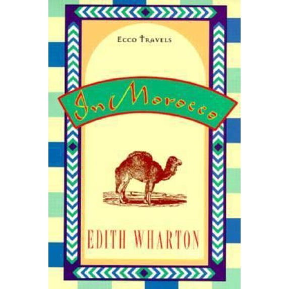 Pre-Owned In Morocco (Ecco Travels) (Paperback) 088001430X 9780880014304