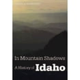 thumbnail image 1 of Pre-Owned In Mountain Shadows: A History of Idaho (Hardcover) 0803242131 9780803242135, 1 of 1