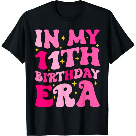 In My 11th Birthday Era 11 Years Old Birthday Girls Kids T-ShirtMen and women, Black T-shirt, size: Extra large
