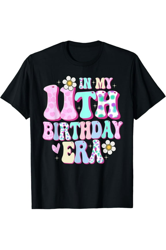 In My 11th Birthday Era Girl Gifts Eleven Bday 11 Year Old T-Shirt