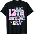 thumbnail image 1 of In My 12th Birthday Era Girl Gifts Twelve Bday 12 Year Old T-Shirt, 1 of 5
