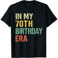 thumbnail image 1 of In My 70th Birthday Era Vintage 70 Years Old Birthday T-Shirt, 1 of 3