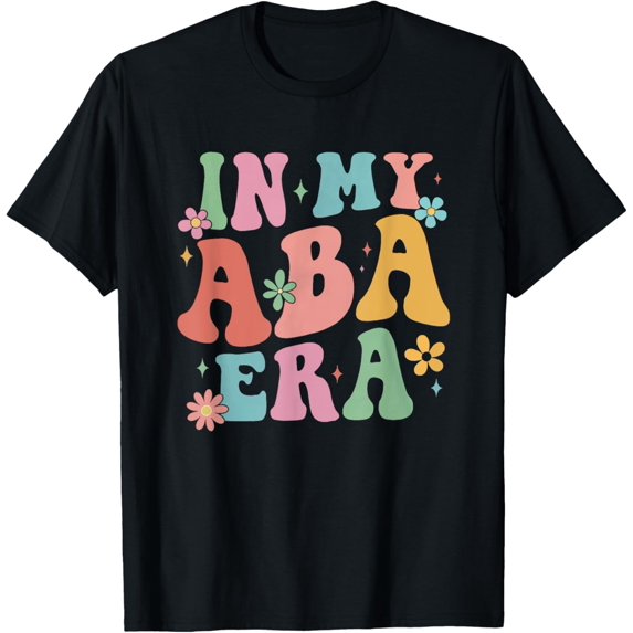 In My Aba Era Retro Applied Behavior Analyst ABA Therapist T-ShirtMen and women, Black T-shirt, size: Extra large