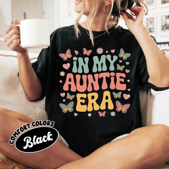 In My Auntie Era Auntie Aunt Aunts Era Aunt Cool Auntie T-Shirt BLACK Unisex S-5XL Hot Trending Shirt, Vintage Birthday Gift