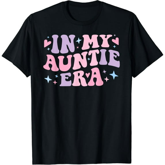 In My Auntie Era Baby Announcement For Aunt Mother'S Gift T-Shirt Unisex S-5XL Hot Trending Shirt, Vintage Birthday Gift
