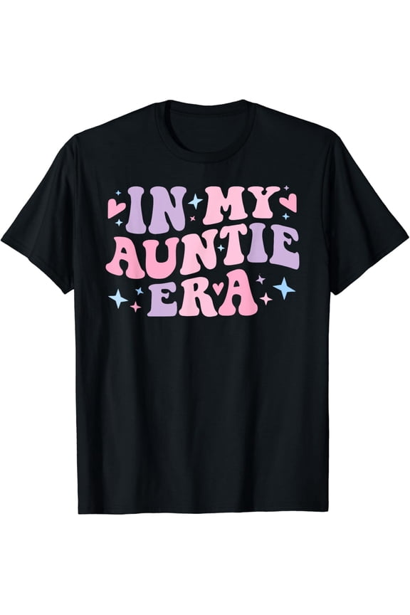In My Auntie Era Baby Announcement for Aunt Mother's Day Gift T shirt