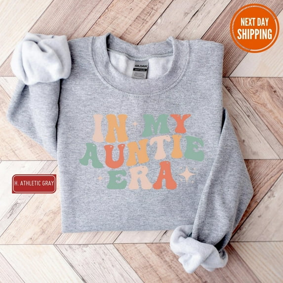 In My Auntie Era Sweatshirt, Auntie Sweatshirt, Auntie Crewneck, Aunt Shirt, Aunt Era, Aunt Sweatshirt, Auntie Gift, Aunt Crewneck, To Be HG