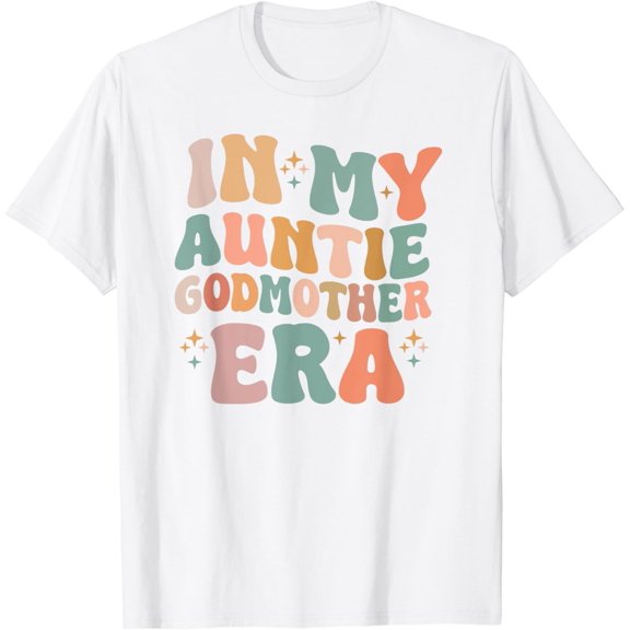 In My Auntie godmother Era Announcement for Mother's Day T-Shirt