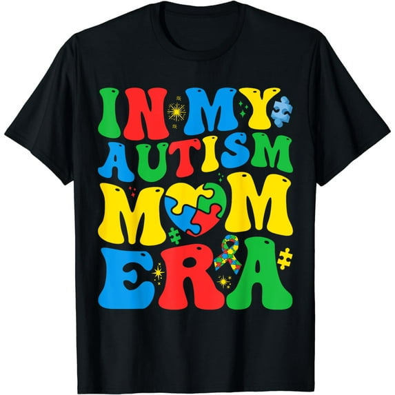 In My Autism Mom Era Autism Mother Mom Autism Awareness Mom T-Shirt