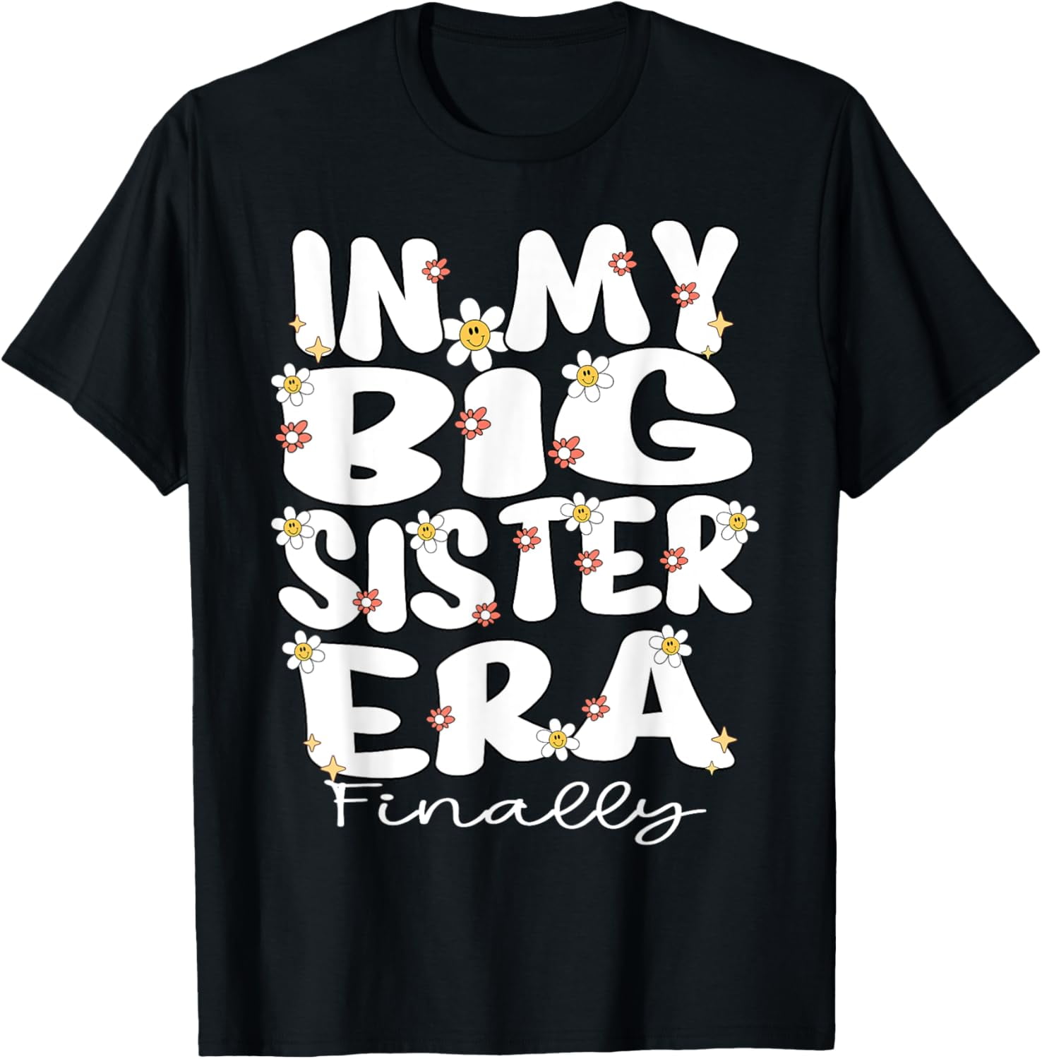In My Big Sister Era Groovy Big Sister Finally 2025 Big Sis T-Shirt ...
