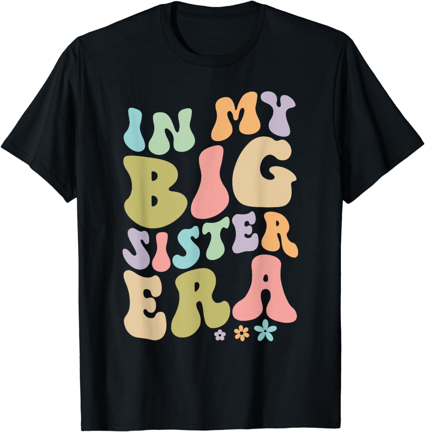 In My Big Sister Era Groovy Cute Big Sis T-Shirt - Walmart.com