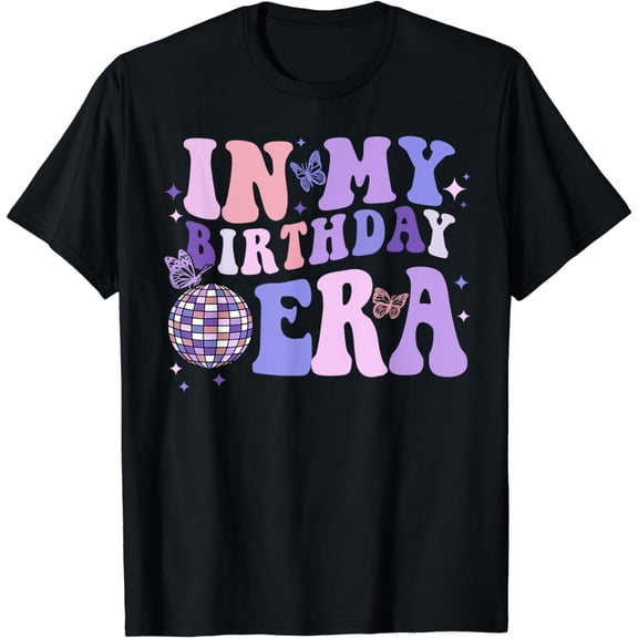 In My Birthday Era Retro Vintage Groovy Birthday Women Girls T-Shirt