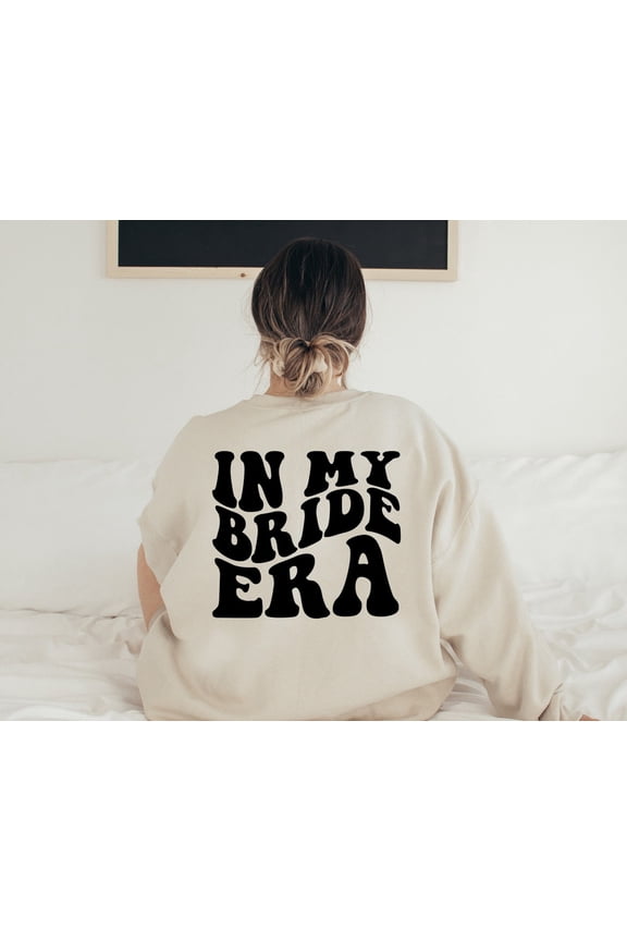 In My Bride Era Sweatshirt, Future Mrs Sweater, Retro Bride Sweatshirt, Bride Sweater, Fiancee Crewneck, Engagement Sweatshirt All Size S-5XL