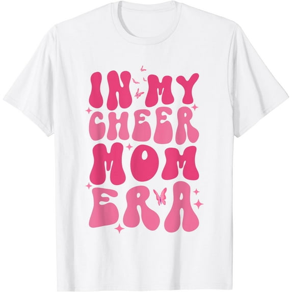 In My Cheer Mom Era Mother's Day Cheerleading Sport Mom Life T-Shirt