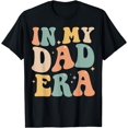 thumbnail image 1 of In My Dad Era Lover Groovy Retro Papa Funny Fathers Day T-Shirt, 1 of 3