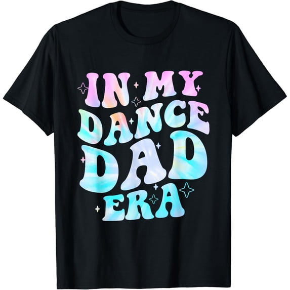 In My Dance Dad Era Groovy For Dance Dad Father's Day T-Shirt