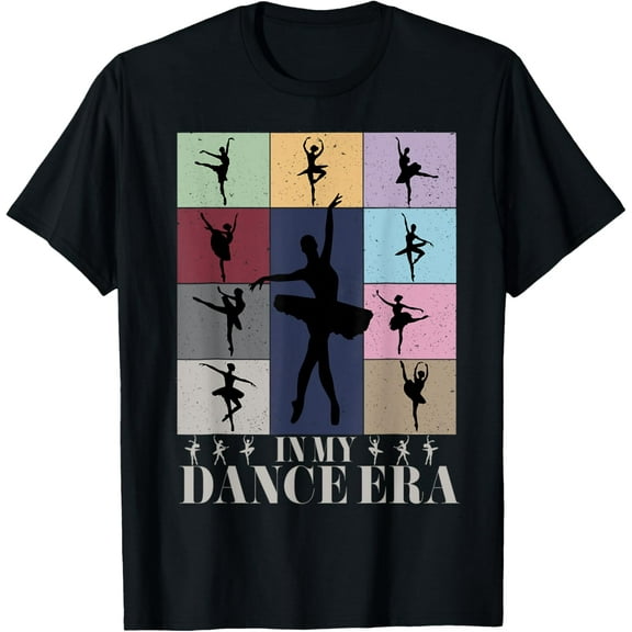 In My Dance Era Ballet Dancer Dancing Sports Womens Girls T-Shirt