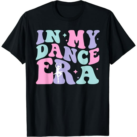 In My Dance Era for Ballet dancer Groovy Retro Womens Girls T-Shirt