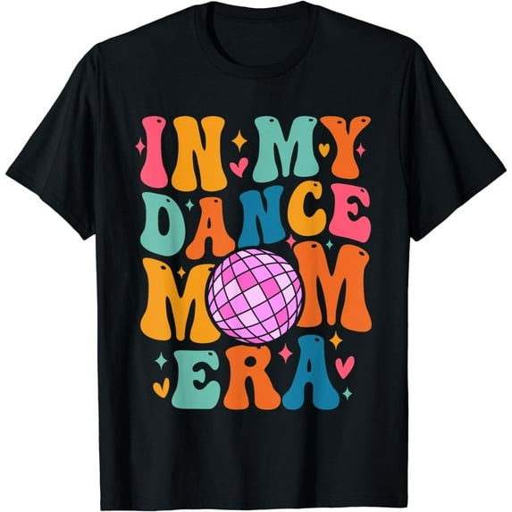 In My Dance Mom Era Trendy Sports Mom Dance Teacher T-Shirt